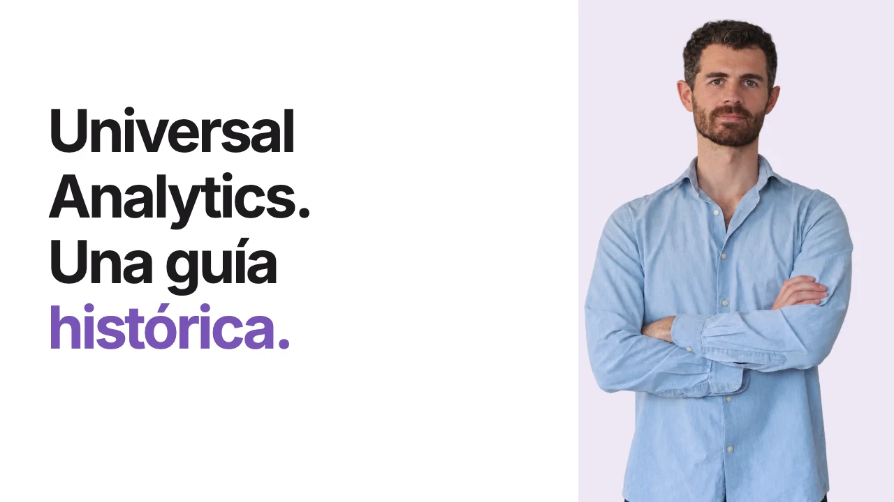 Universal Analytics: guía histórica y diferencias con GA4 — Ramón Optimiza