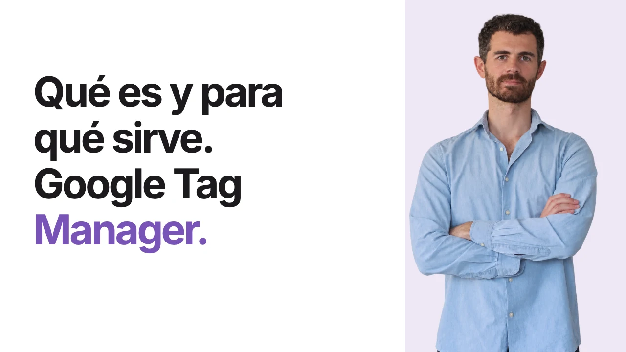Qué es Google Tag Manager y para qué sirve — Ramón Optimiza