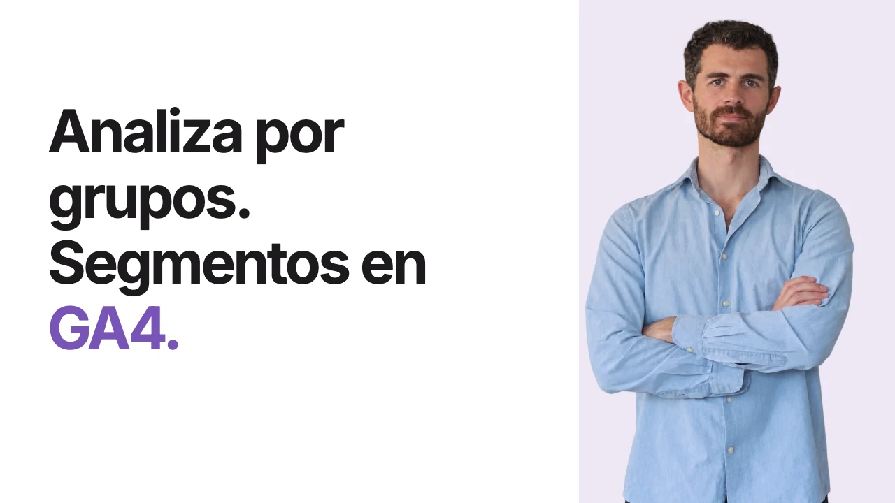 Segmentos en GA4: tipos, ejemplos y diferencias con audiencias — Ramón Optimiza